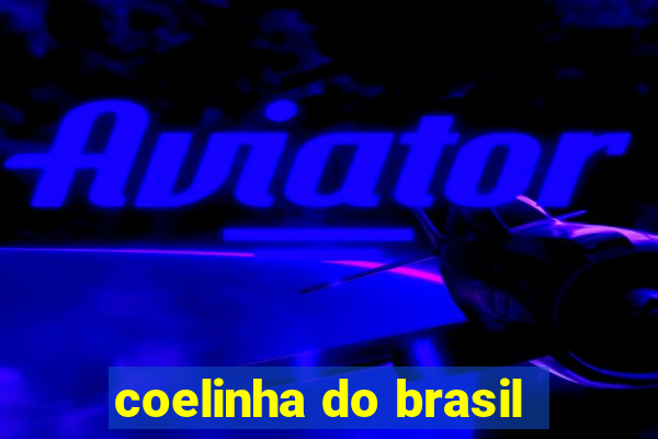 coelinha do brasil